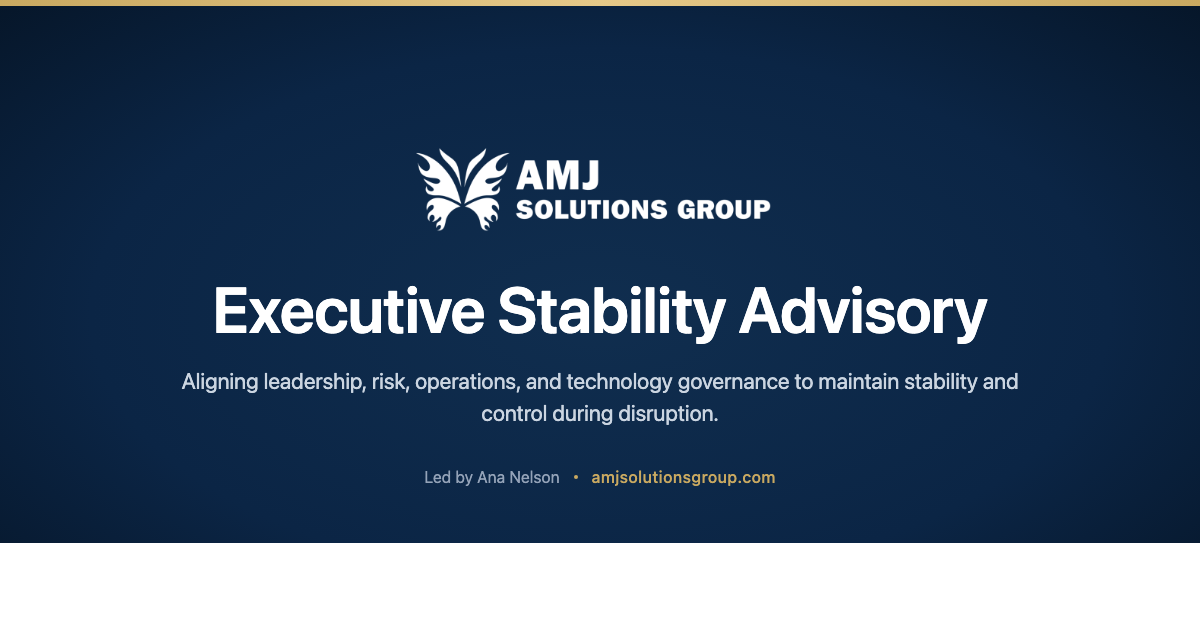AMJ Solutions Group — Executive Stability Advisory